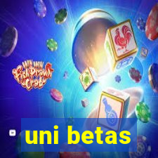 uni betas